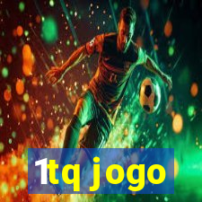 1tq jogo